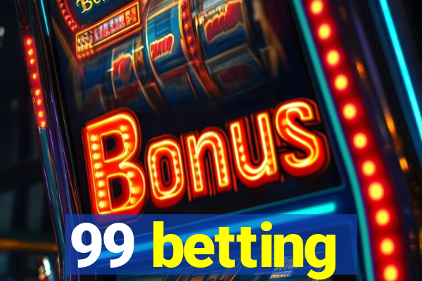 99 betting